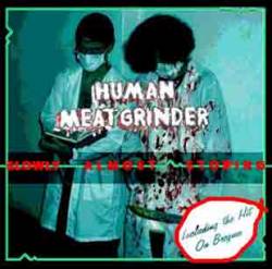 Human Meat Grinder : Slowly Almost Stopping